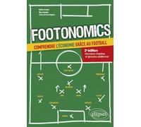 Footonomics: Comprendre l'économie grâce au football