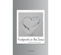 Footprints in the Snow: Haiku-Style Poetry About Heartache (Heartache Haiku)