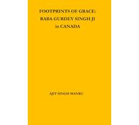 Footprints of Grace: Baba Gurdev Singh Ji in Canada