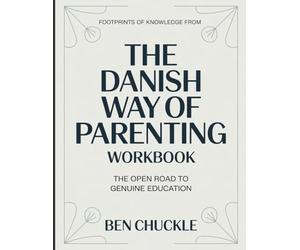 Footprints Of Knowledge From The Danish Way Of Parenting: The open road to genuine education