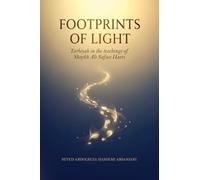Footprints of Light: Tarbiyah in the the teachings of Shaykh Ali Safaei Haeri