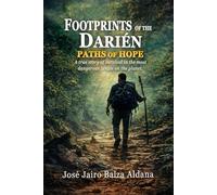 Footprints of the Darién: Paths of Hope