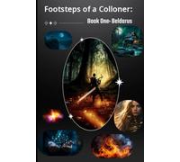 Footsteps of a Colloner - Book One: Beldarus