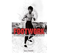 Footwork: La Esencia Del Combate En Jeet Kune Do