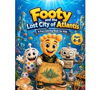 Footy and the Lost City of Atlantis: A Fun Coloring Book for Kids (Footy Adventures)