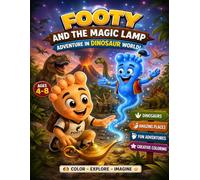 FOOTY AND THE MAGIC LAMP: Adventure in Dinosaur World! (Footy Adventures)
