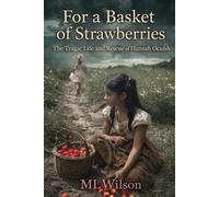 For a Basket of Strawberries: The Tragic Life and Rescue of Hannah Ocuish