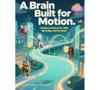 For A Brain Built for Motion: A BrainCity Workbook for ADHD, Big Feelings, and Late Brakes (BrainCity Skills Series)