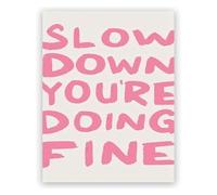 For a Calm Space - Slow Down You're Doing Fine Pink Aesthetic Quote Wall Art, Bedroom Decor(Framed,16x24inch(40x60cm))