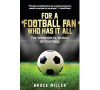 For a Football Fan Who Has it All: The Wonderful World of Football (For People Who Have Everything)