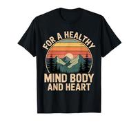 For A Healthy Mind Body and Heart Aptitud física - Camiseta