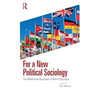 For a New Political Sociology: The Relational Approach of Pierre Bourdieu
