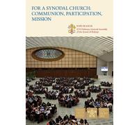 For A Synodal Church: Communion, Participation, Mission (Devotional)