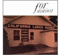 For Against - Mason's California Lunch Room