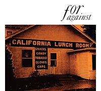 For Against - Mason's California Lunchroom