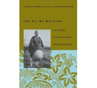 [(For All My Walking: Free-Verse Haiku of Taneda Santoka)] [Author: Taneda Santoka] published on (November, 2003)