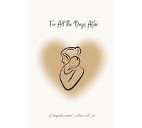 For All the Days After: A Guided Keepsake Journal From Parent to Child