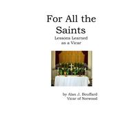 For All the Saints: Lessons Learned as a Vicar