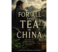 For All The Tea In China