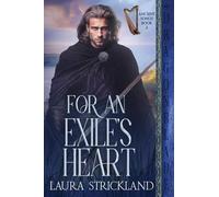 For an Exile's Heart: A Scottish Historical Romance: 2 (Ancient Songs)