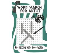 For Artist Word Search Puzzle Book: Easy to Read Print | 6x9 inches | 110 pages | Gift for Holidays, Vacations and Fun