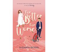For Better For Worse: A spicy, small town, second chance, romance, with childhood sweethearts, meddling friends and a feisty nanna. All in the fight for a HEA.