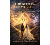 For Better or for Worse?: A Moral Geometry of Love, Divorce, and Human Union (Vita-Pedia)