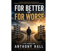 For Better or Worse: A Man’s Guide to Surviving, Recovering, and Rebuilding a Life of Purpose