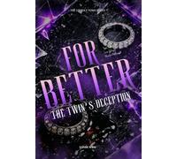 For Better: The Twin’s Deception (The Unholy Vows)