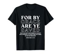 For By Grace Are Ye Saved, Versículo bíblico de fe cristiano Camiseta