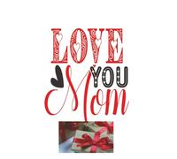 For Every Act of Love-Thank You, Mom