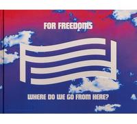 For Freedoms: Where do we go from here? (ART)