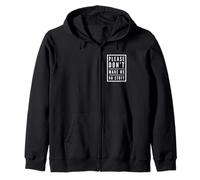 For Funny People Funny Text of Please Don't Make Me Do Stuff Sudadera con Capucha