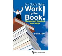 FOR GOD’S SAKE: WORK BY THE BOOK!