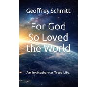 For God So Loved the World: An Invitation to True Life.