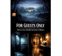 For guests only: Here, every mistake becomes evidence.: 11