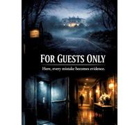 For guests only: Here, every mistake becomes evidence.: 11