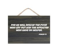 For He Will Rescue The Poor Who Cry Out And The Afflicted Who Have No Helper Letrero de madera para pared de 8 x 12 pulgadas, letrero de madera b