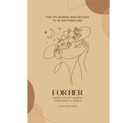 For Her: A Book of Self-Worth, Confidence & Power