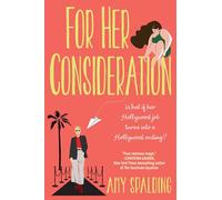 For Her Consideration: An Enchanting and Memorable Love Story: 1 (Out in Hollywood)