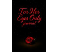 For Her Eyes Only: Aesthetic Journal For Her Thoughts and Feelings, 5.5x8.5 in, 200 pages