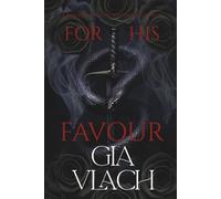 For His Favour (A Kingdom of Shadows and Serpents #1)