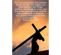 For I am persuaded, that neither death, nor life, nor angels, nor principalities, nor things present, nor things to come, nor any other created thing, ... is in Christ Jesus our Lord. Romans 8:38,39