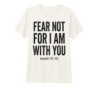 For I Am with You Isaías 41 10 Versículo de la Biblia Camiseta Premium