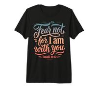 For I Am with You Isaías 41 10 Versículo de la Biblia Camiseta Premium