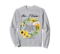 For I Know Christian Sunflower Versículo de la Biblia Otoño Sudadera