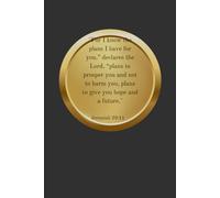 For I know the plans I have for you,” declares the Lord, “plans to prosper you and not to harm you, plans to give you hope and a future.: A Christian ... Study, and Reflection best gift for everyone