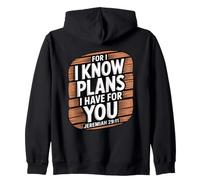 For I Know The Plans I Have For You Sudadera con Capucha