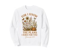For I Know The Plans I Have for You - Versículo bíblico Floral Sudadera