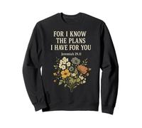 For I Know The Plans I Have For You - Versículo bíblico Floral Sudadera